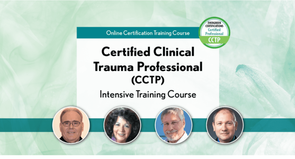 Essentials of Trauma Treatment: Certified Clinical Trauma Professional (CCTP) Training Course